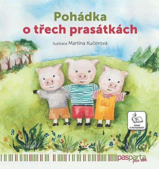Pohádka o třech prasátkách - Martina Kučerová