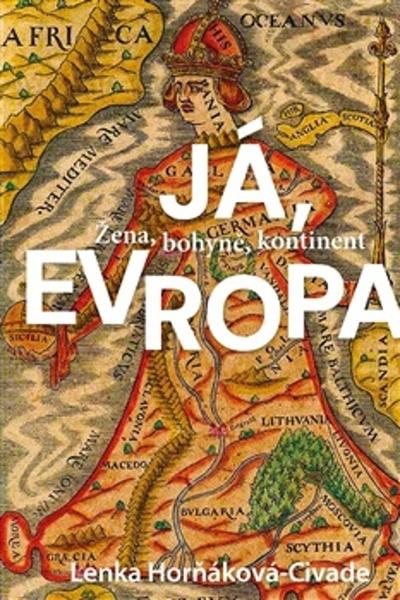 Já, Evropa - Lenka Horňáková-Civade