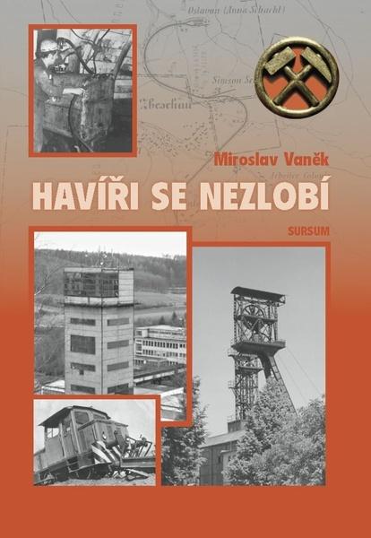 Havíři se nezlobí