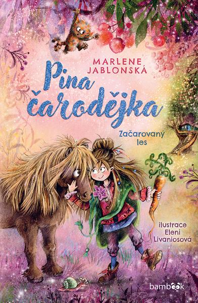 Kniha: Pina čarodějka – Začarovaný les od Jablonská Marlene