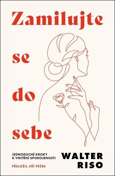 Zamilujte se do sebe - Walter Riso