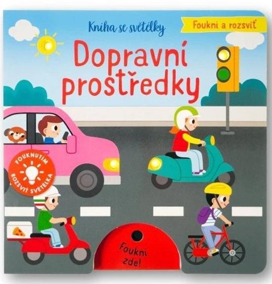 Foukni a rozsviť - Dopravní prostředky