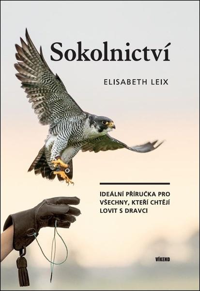 Sokolnictví -  Elisabeth Leix
