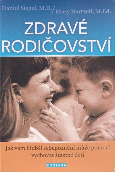 Zdravé rodičovství -  Daniel J. Siegel
