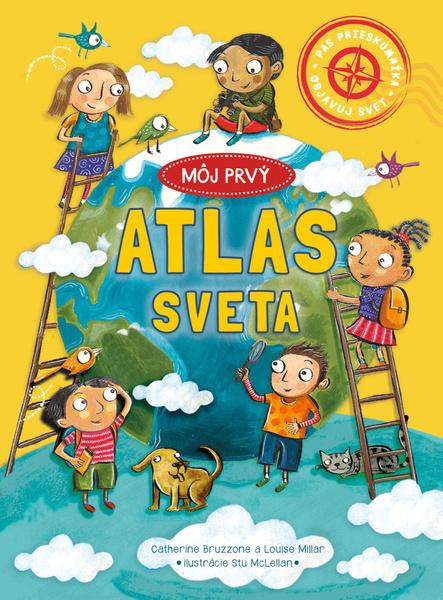 Môj prvý atlas sveta -  Louise Millar