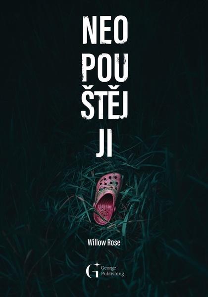 Neopouštěj ji -  Willow Rose
