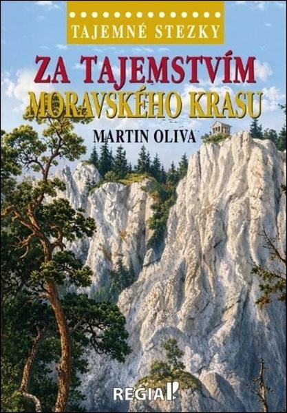 Za tajemstvím Moravského krasu -  Martin Oliva