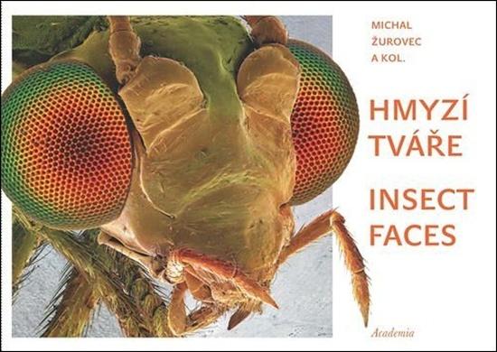 Hmyzí tváře. Insect faces - kol.
