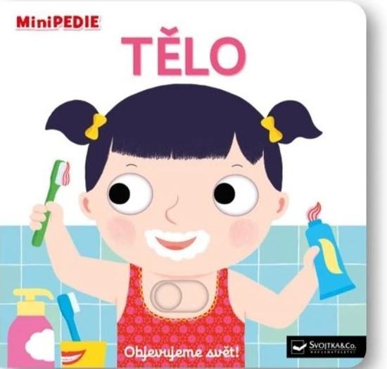 MiniPEDIE Objevujeme svět! Tělo - Nathalie Choux