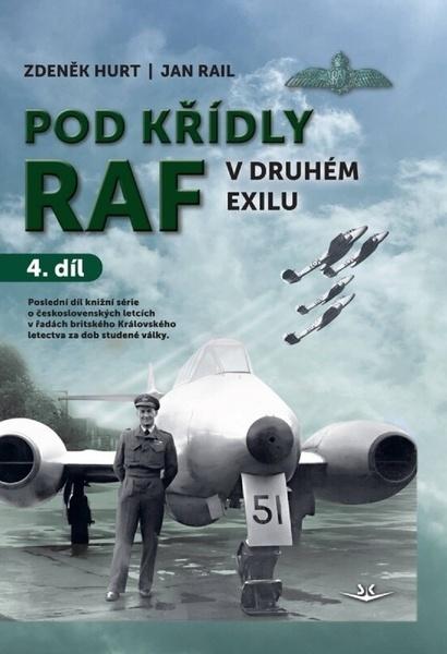 Pod křídly RAF v druhém exilu 4. díl
