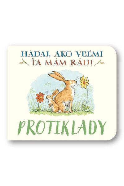Protiklady Hádaj, ako veľmi ťa mám rád! -  Sam McBratney