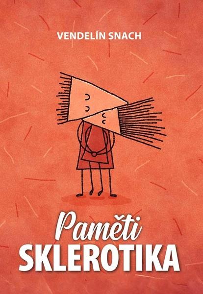 Paměti sklerotika -  Vendelín Snach