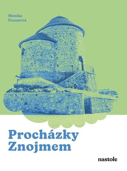Procházky Znojmem -  Monika Frecerová
