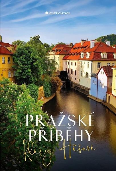 Kniha: Pražské příběhy od Hášová Klára