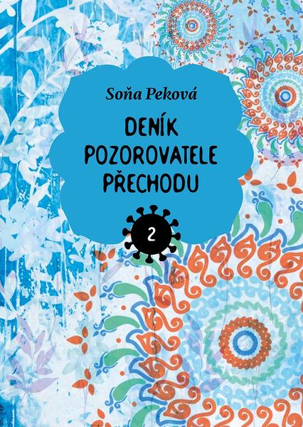 Deník pozorovatele přechodu 2 - Soňa Peková