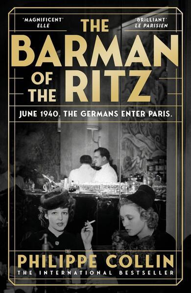 The Barman of the Ritz -  Philippe Collin