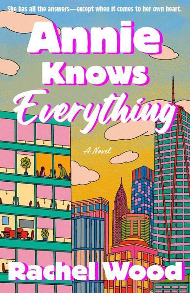 Annie Knows Everything -  Rachel Woodworth