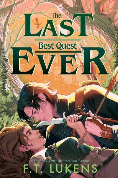 The Last Best Quest Ever -  F. T. Lukens