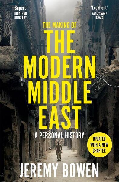 The Making of the Modern Middle East (A Personal History)