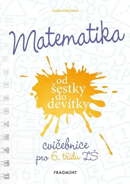 Matematika od šestky do devítky -  Mgr. Lenka Ostrýtová