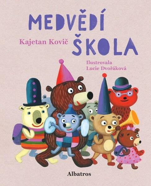 Medvědí škola -  Kajetan Kovič