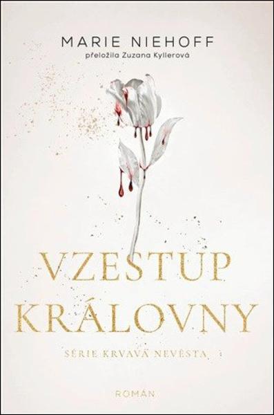 Vzestup královny -  Marie Niehoff