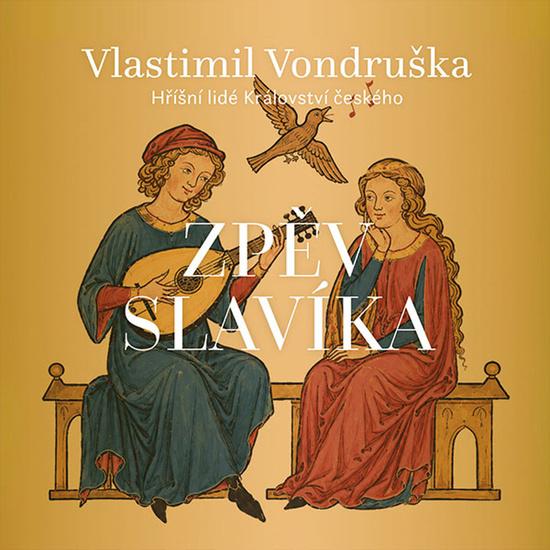 Zpěv slavíka -  Vlastimil Vondruška