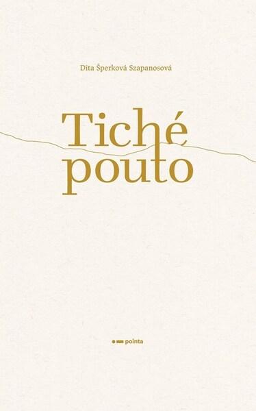 Tiché pouto -  Dita Šperková Szapanosová