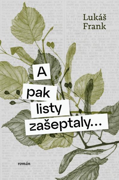 A pak listy zašeptaly... -  Lukáš Frank