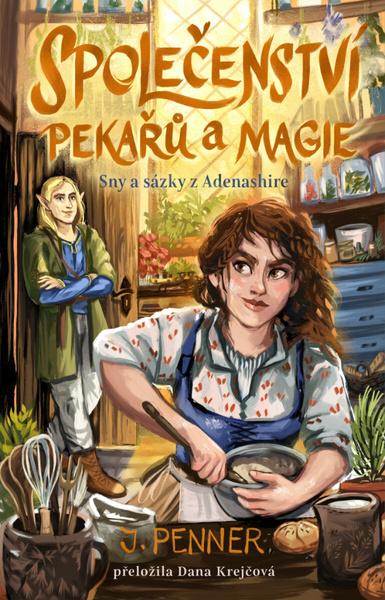 Společenství pekařů a magie -  J. Penner