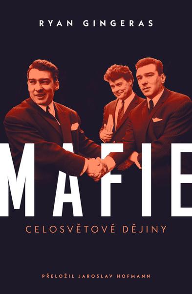 Mafie Celosvětové dějiny -  Ryan Gingeras