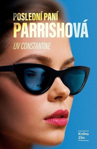 Poslední paní Parrishová -  Liv Constantine