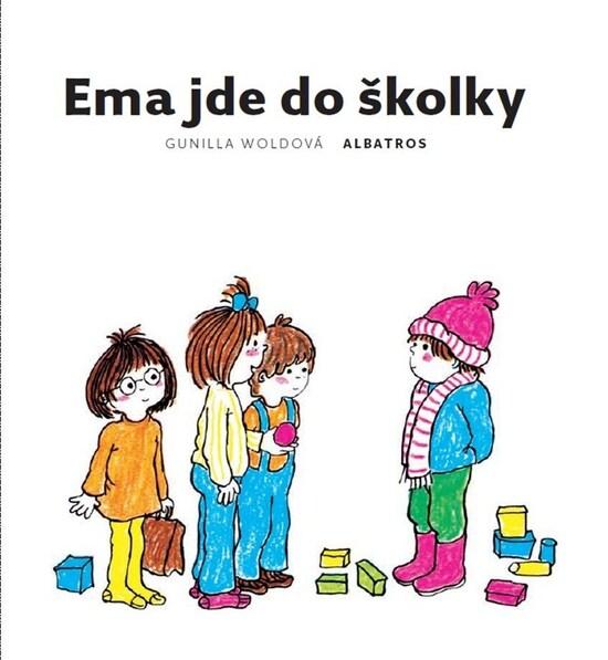 Ema jde do školky -  Gunilla Woldová