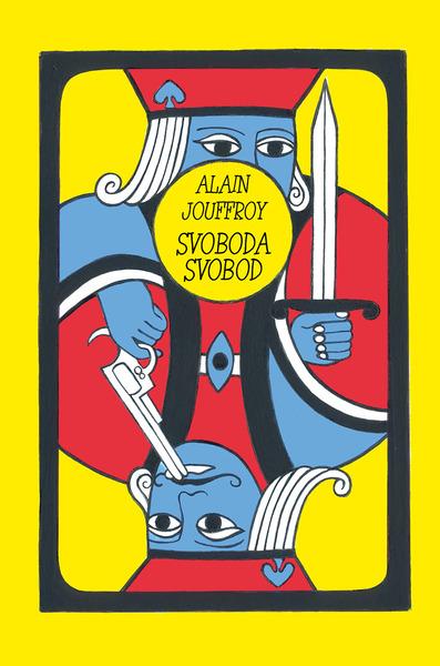 Svoboda svobod -  Alain Jouffroy