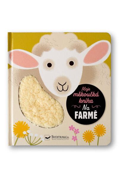 Moje měkoučká kniha Na farmě -