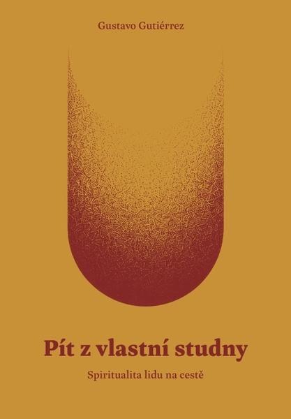 Pít z vlastní studny - Spiritualita lidu na cestě