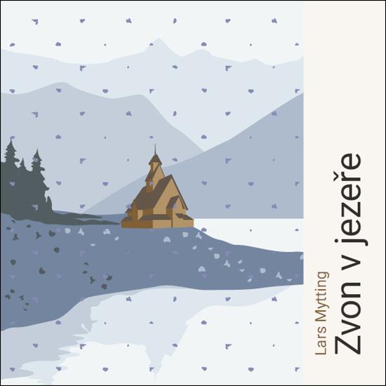 Zvon v jezeře -  Lars Mytting