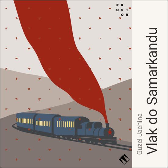 Vlak do Samarkandu -  Guzel Jachina
