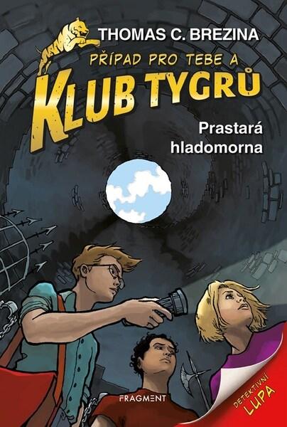 Klub Tygrů – Prastará hladomorna -  Thomas CBrezina