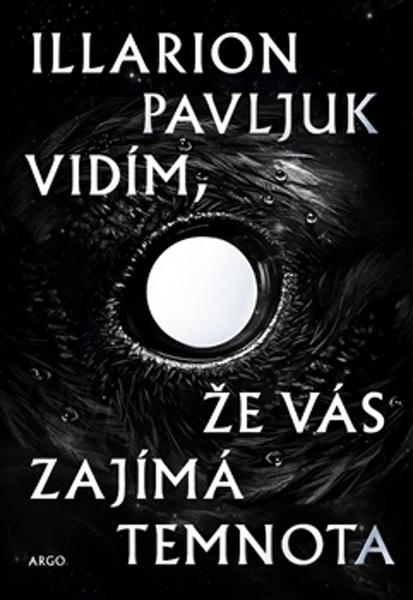 Vidím, že vás zajímá temnota