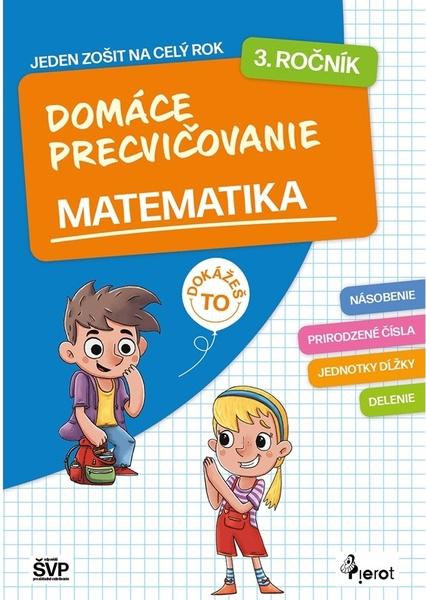 Domáce precvičovanie matematika 3. ročník