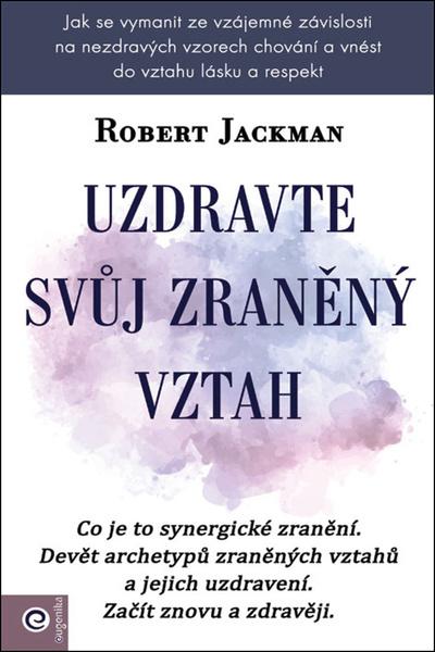 Uzdravte svůj zraněný vztah
